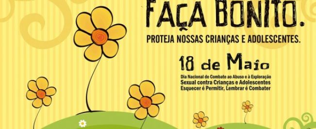 DIA NACIONAL DE COMBATE AO ABUSO E EXPLORAÇÃO SEXUAL DA CRIANÇA E DO ADOLESCENTE